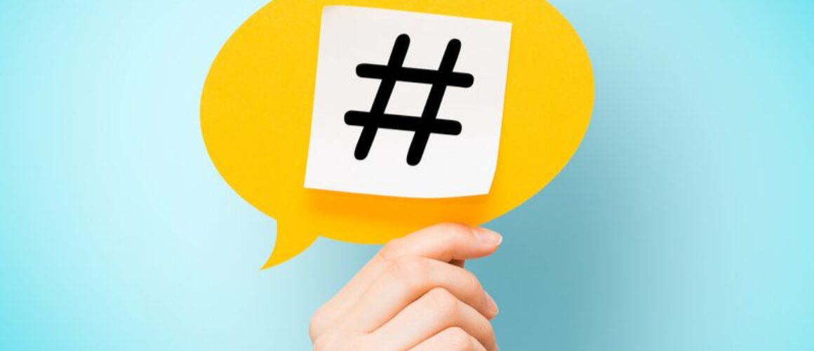 What Is A Hashtag And How Do You Use Them?